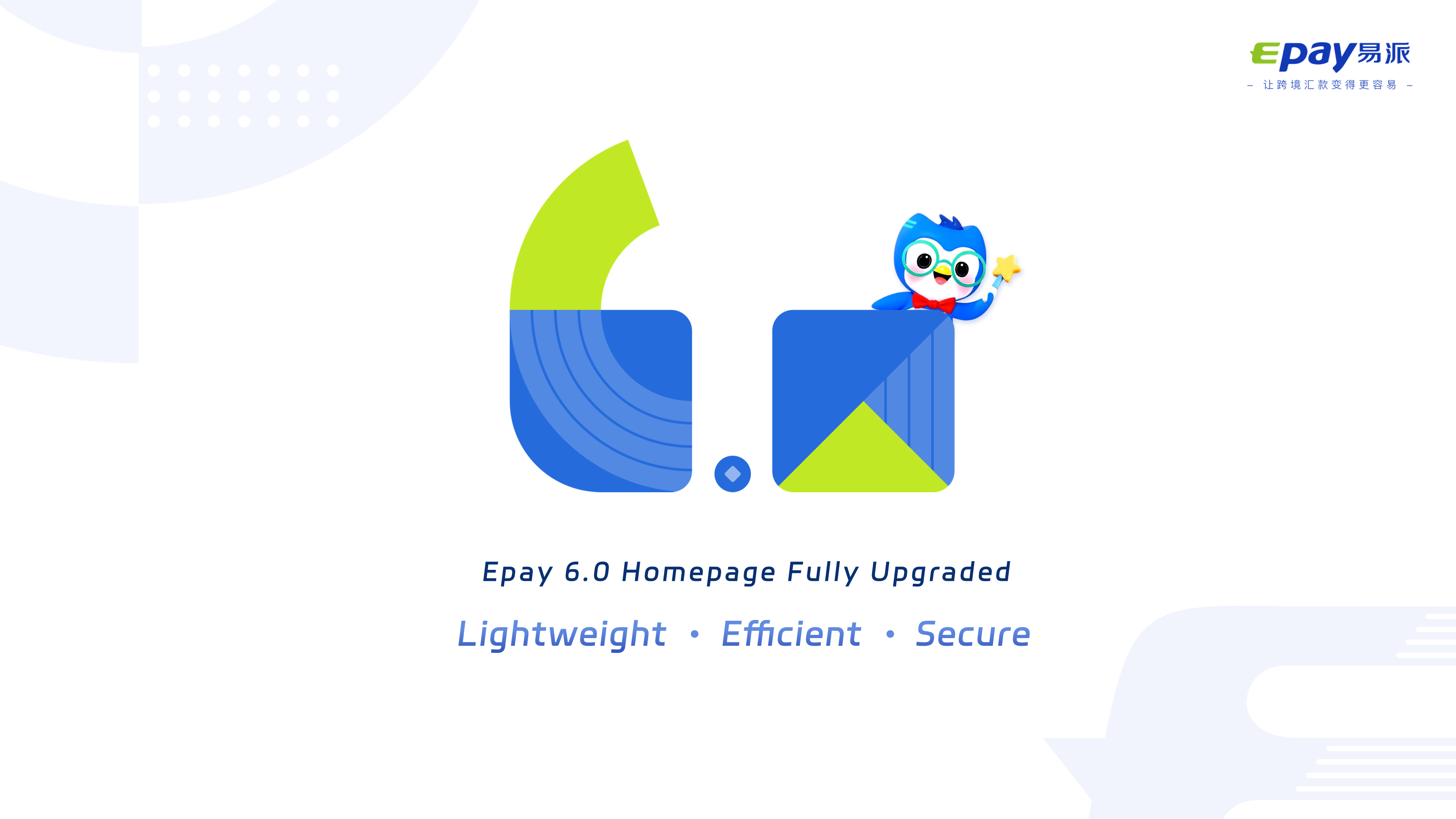Epay6.0: All-New Upgrade—Lightweight · Efficient · Secure